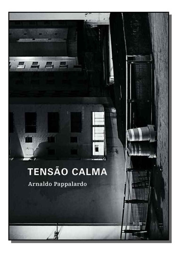 Tensao Calma, De Arnaldo Pappalardo. Editora Cosac Naify Em Português