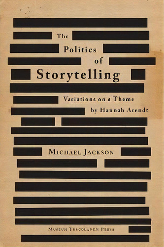 The Politics Of Storytelling, De Michael Jackson. Editorial Gardners En Inglés