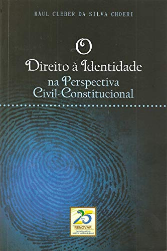 Libro Direito A Identidade Na Perspectiva Civil - Constituci