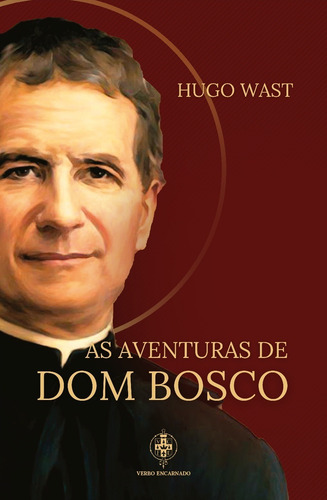 As Aventuras De Dom Bosco ( Hugo Wast )