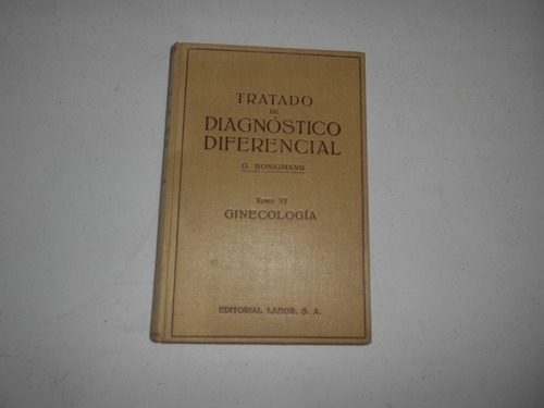 Tratado De Diagnóstico Diferencial. T. Vl. Ginecología. 