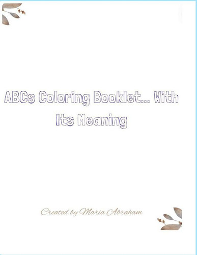 Abcs Coloring Booklet... With Its Meaning:...