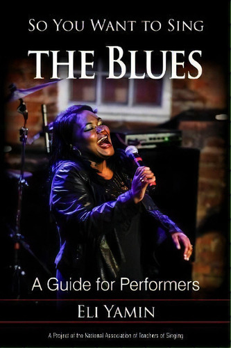 So You Want To Sing The Blues, De Eli Yamin. Editorial Rowman Littlefield, Tapa Blanda En Inglés