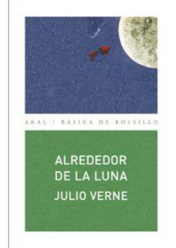 Alrededor De La Luna Akal Basica - Verne Julio - Akal - #l