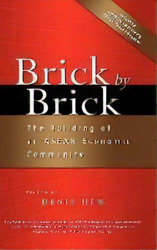 Brick By Brick : The Building Of An Asean Economic Community, De Denis Hew Wei-yen. Editorial Institute Of Southeast Asian Studies, Tapa Dura En Inglés