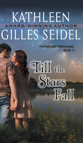 Till The Stars Fall (hometown Memories, Book 3), De Gilles Seidel, Kathleen. Editorial Epub Works, Tapa Dura En Inglés