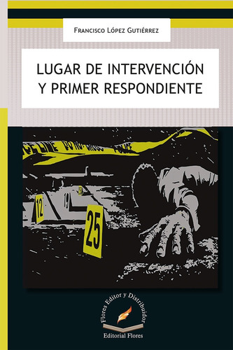 Lugar De Intervencion Y Primer Respondiente