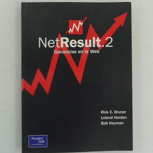 Net Result.2, Ganancias En La Web, Rick E. Bruner, Leland Ha