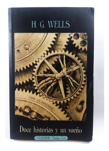 Doce Historias Y Un Sueño / H. G. Wells / Valdemar