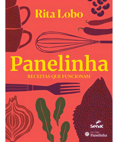 Livro: Panelinha + Comida De Bebê, De Rita Lobo. Gastronomia E Alimentação Editorial Senac, Capa Dura, Edição 1ª Edição Em Português, 2023