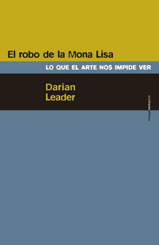 El Robo De La Mona Lisa, Darian Leader, Ed. Sexto Piso