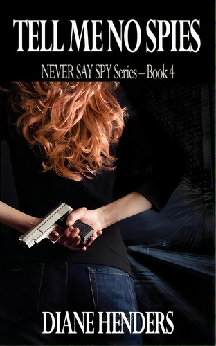 Tell Me No Spies, De Diane Henders. Editorial Pebkac Publishing, Tapa Blanda En Inglés