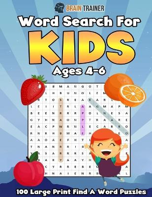 Libro Word Search For Kids Ages 4 - 6 - 100 Large Print F...