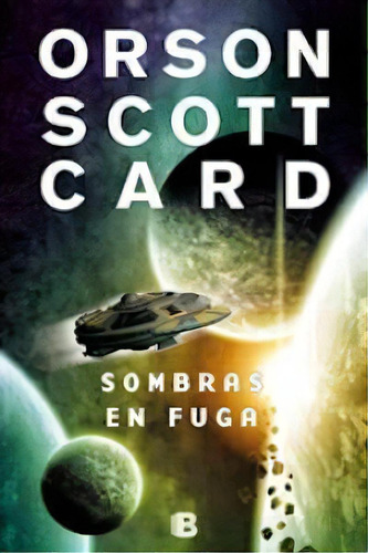 Sombras En Fuga (saga De La Sombra De Ender 5), De Card, Orson Scott. Editorial Nova, Tapa Blanda En Español