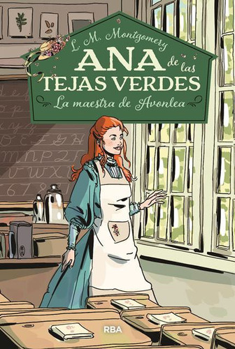 Ana Tejas Verdes 3 La Maestra De Avonlea - Montgomery,l M