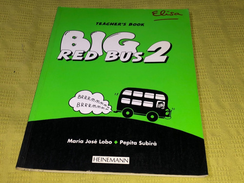 Big Red Bus 2 - María J. Lobo Y Pepita Subirà - Heinemann