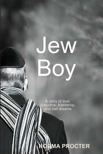 Jew Boy, De Procter, Norma. Editorial Lulu Pr, Tapa Blanda En Inglés