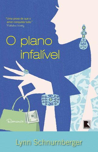 O plano infalível, de Schnurnberger, Lynn. Editora Record Ltda., capa mole em português, 2013