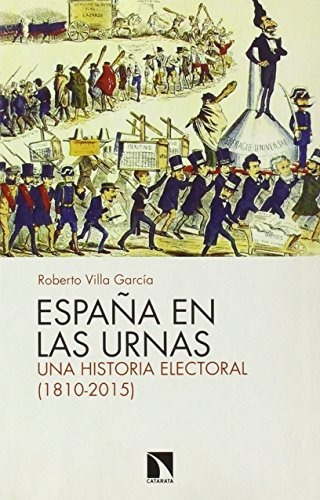 Libro España En Las Urnas Una Historia Electoral 1810 2015 D