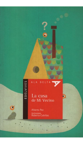 Libro - La Casa De Mi Vecino - Ala Delta Roja (+5 Años)