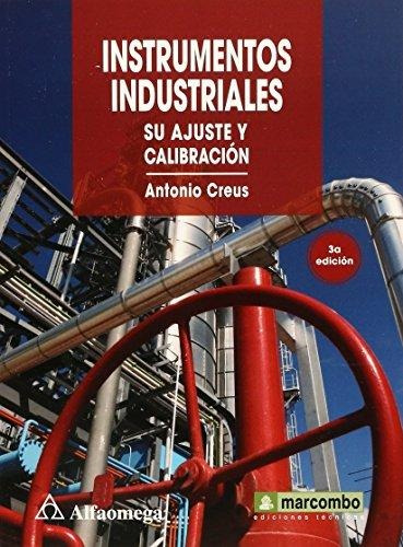 Instrumentos Industriales - Su Ajuste Y Calibración 3ª Ed