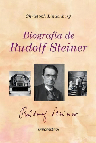 Biografia De Rudolf Steiner, De Christoph Lindenberg. Editorial Antroposofica, Tapa Blanda, Edición 1 En Español