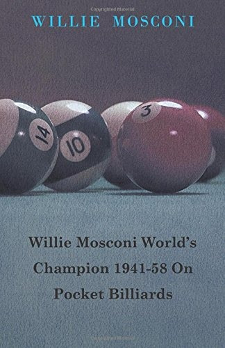 Willie Mosconi Worlds Champion 194158 On Pocket Billiards