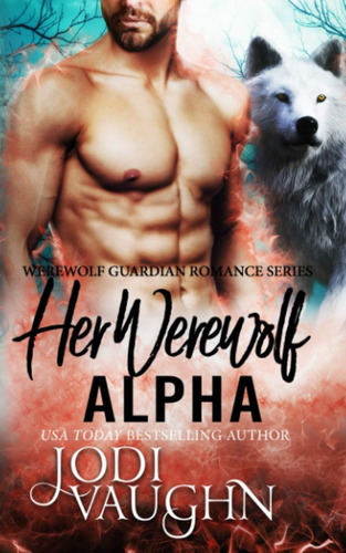 Libro: Her Werewolf Alpha (werewolf Guardian Romance Series)
