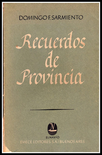 Domingo Sarmiento - Recuerdos De Provincia