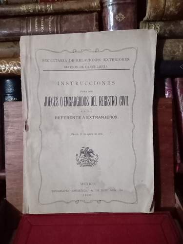 Instrucciones Jueces Registro Civil Extranjeros 1910 (Usado)