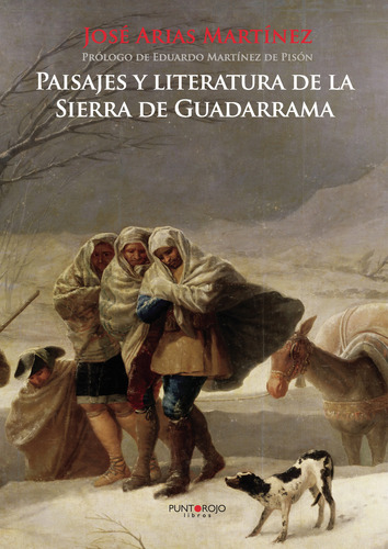 Paisajes Y Literatura De La Sierra De Guadarrama, De Arias Martínez , José.., Vol. 1.0. Editorial Punto Rojo Libros S.l., Tapa Blanda, Edición 1.0 En Español, 2032
