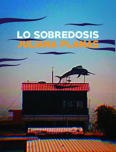 La Sobredosis - Juliana Planas - Nulu Bonsai 