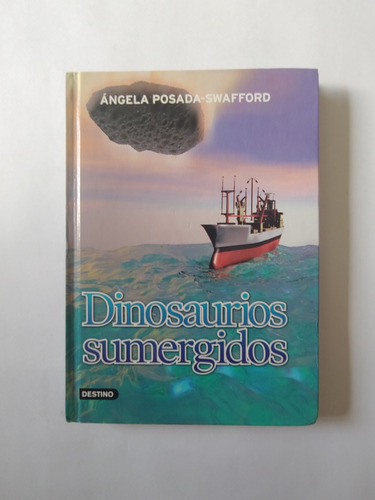 Libro Dinosaurios Sumergidos De Ángela Posada Swafford