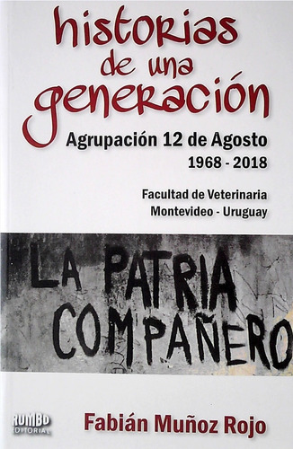 Historias De Una Generación - Fabián Muñoz Rojo