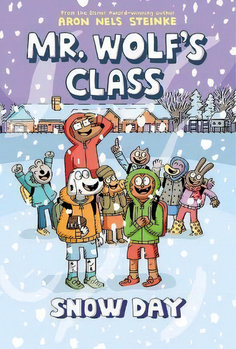 Snow Day: A Graphic Novel (mr. Wolf's Class #5), De Aron Nels Steinke. Editorial Gardners En Inglés