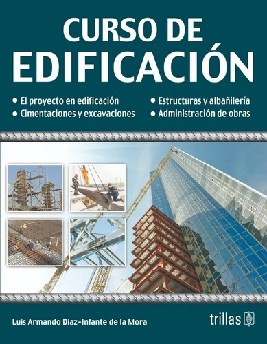 Curso De Edificación, De Diaz-infante De La Mora, Luis Armando., Vol. 3. Editorial Trillas, Tapa Blanda, Edición 3a En Español, 2018