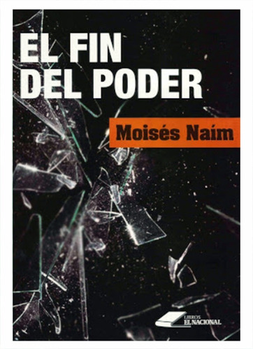 El Fin Del Poder Moises Naim