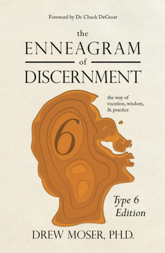 Libro: The Enneagram Of Discernment (type Six Edition): The