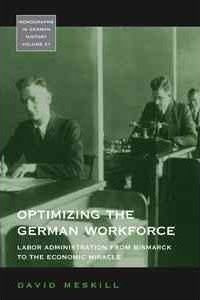 Optimizing The German Workforce - David Meskill (hardback)