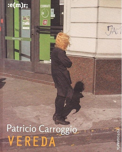 Vereda, de Patricio Carroggio. Editorial Municipal de Rosario, tapa blanda en español