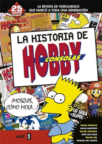Libro La Historia De Hobby Consolas 1991-2001 De Manuel Del 