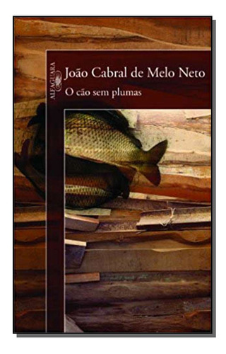 Libro Cao Sem Plumas O De Neto Joao Cabral De Melo Alfaguar