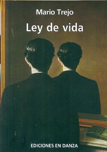 Ley De Vida, De Mario Trejo. Editorial Ediciones En Danza, Edición 1 En Español