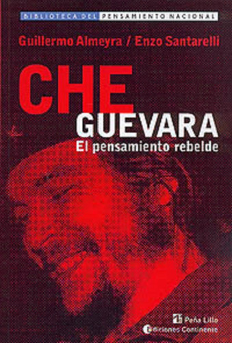 Che Guevara . El Pensamiento Rebelde