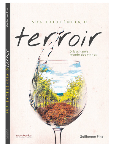 Libro Sua Excelencia O Terroir De Pinz Guilherme Wonderful