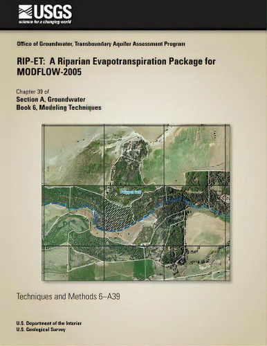 Rip-et: A Riaparian Evapotranspiration Package For Modflow-2005, De Baird, Kathryn J.. Techniques And Methods 6a39, Vol. 1. Editorial Createspace, Tapa Blanda En Inglés