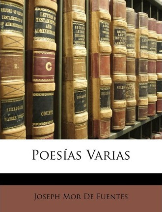 Libro Poesias Varias - Joseph Mor De Fuentes