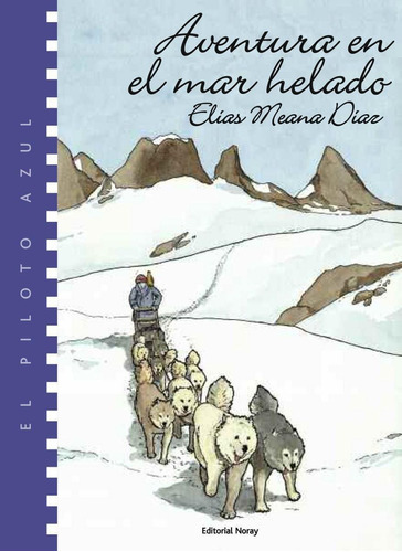 Aventura En El Mar Helado, Elias Meana Díaz, Noray 