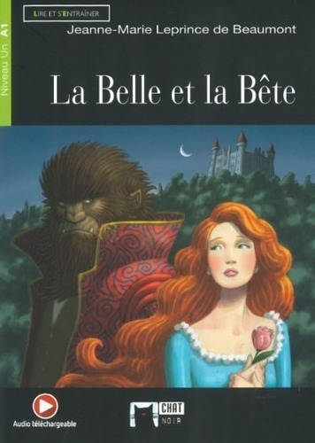 La Belle Et La Bete + Audio - Lire Et Sentraines A1