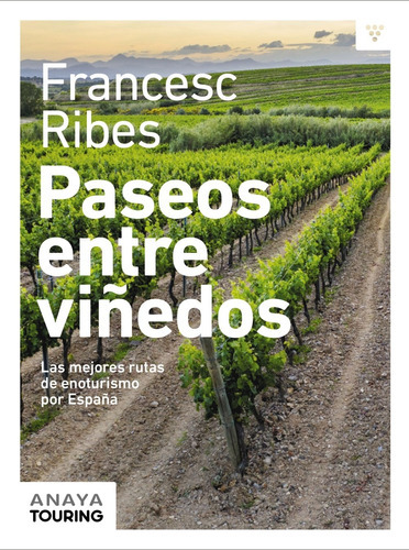 Paseos Entre Viñedos - Ribes Gegúndez, Francesc - * 